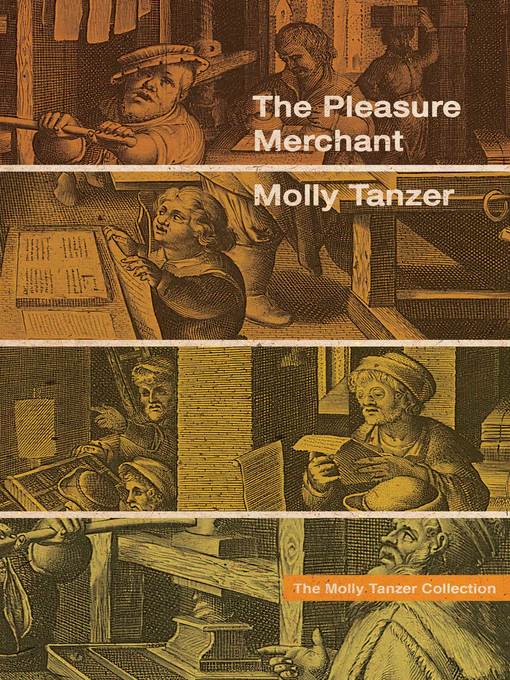 Title details for The Pleasure Merchant by Molly Tanzer - Available